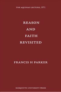 Reason and Faith Revisited, etc