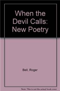 When the Devil Calls: New Poetry