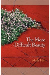 The More Difficult Beauty