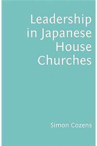 Leadership in Japanese House Churches