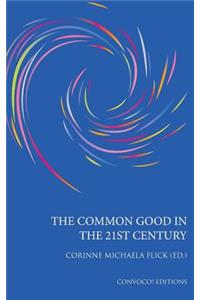 Common Good in the 21st Century