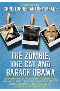 The Zombie, the Cat and Barack Obama