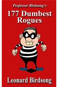 Professor Birdsong's 177 Dumbest Rogues