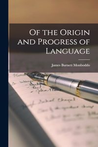 Of the Origin and Progress of Language