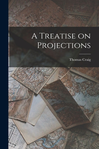 Treatise on Projections