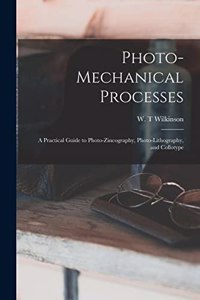 Photo-mechanical Processes