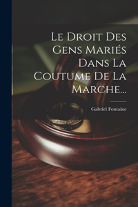 Droit Des Gens Mariés Dans La Coutume De La Marche...