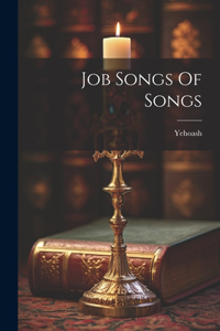 Job Songs Of Songs