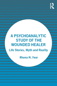 Psychoanalytic Study of the Wounded Healer