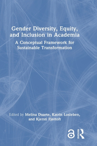 Gender Diversity, Equity, and Inclusion in Academia