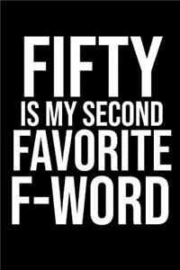 Fifty Is My Second Favorite F-Word
