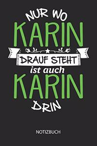 Nur wo Karin drauf steht - Notizbuch