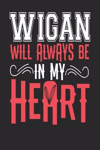 Wigan Will Always Be In My Heart