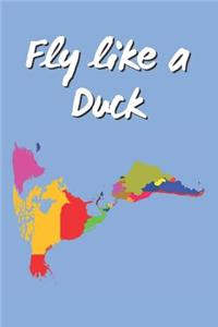 Fly Like a Duck