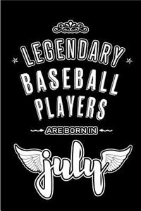 Legendary Baseball Players are born in July
