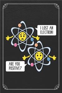 I Lost An Electron! Are You Positive?