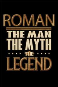 Roman The Man The Myth The Legend