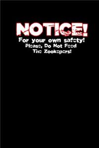 Do not feed the Zoo keeper