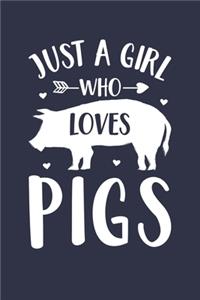 Pig Journal - Just A Girl Who Loves Pigs Notebook - Gift for Pig Lovers