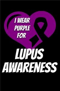 I Wear Purple For Lupus Awareness