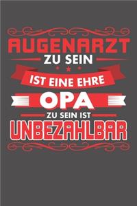 Augenarzt Zu Sein Ist Eine Ehre - Opa Zu Sein Ist Unbezahlbar