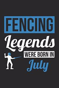 Fencing Legends Were Born In July - Fencing Journal - Fencing Notebook - Birthday Gift for Fencer