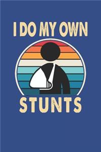 I Do My Own Stunts