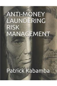 Anti-Money Laundering Risk Management