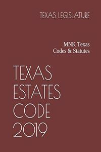 Texas Estates Code 2019