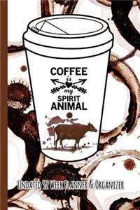 Coffee Is My Spirit Animal