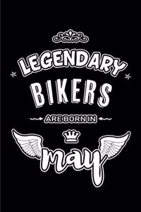 Legendary Bikers are born in May