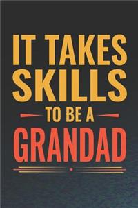 It Takes Skills To Be Grandad