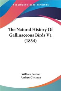 Natural History Of Gallinaceous Birds V1 (1834)