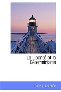 La Liberté Et Le Déterminisme