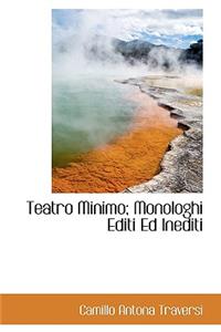 Teatro Minimo; Monologhi Editi Ed Inediti