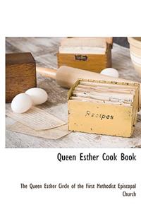 Queen Esther Cook Book