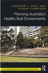 Planning Australia's Healthy Built Environments