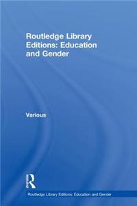 Routledge Library Editions: Education and Gender