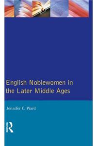 English Noblewomen in the Later Middle Ages