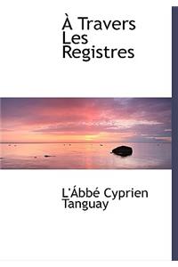 Travers Les Registres
