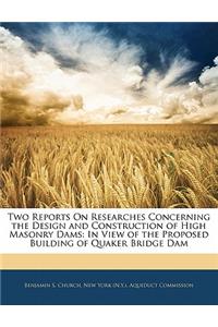 Two Reports on Researches Concerning the Design and Construction of High Masonry Dams