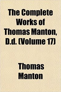 The Complete Works of Thomas Manton, D.D. (Volume 17)