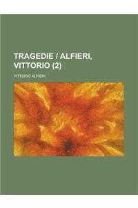 Tragedie - Alfieri, Vittorio (2 )