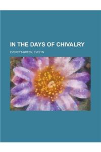 In the Days of Chivalry