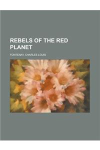 Rebels of the Red Planet