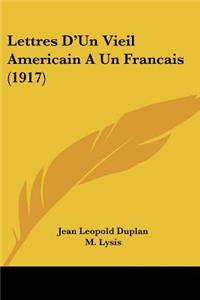Lettres D'Un Vieil Americain A Un Francais (1917)