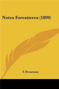 Notes Forestieres (1899)