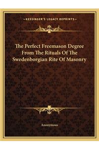 Perfect Freemason Degree from the Rituals of the Swedenborgian Rite of Masonry