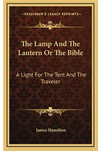 The Lamp And The Lantern Or The Bible