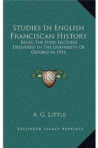 Studies In English Franciscan History